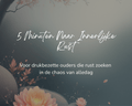 5 minuten naar rust - Energise Academy
